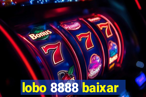 lobo 8888 baixar